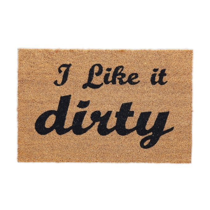 Coconut door mat I like it dirty