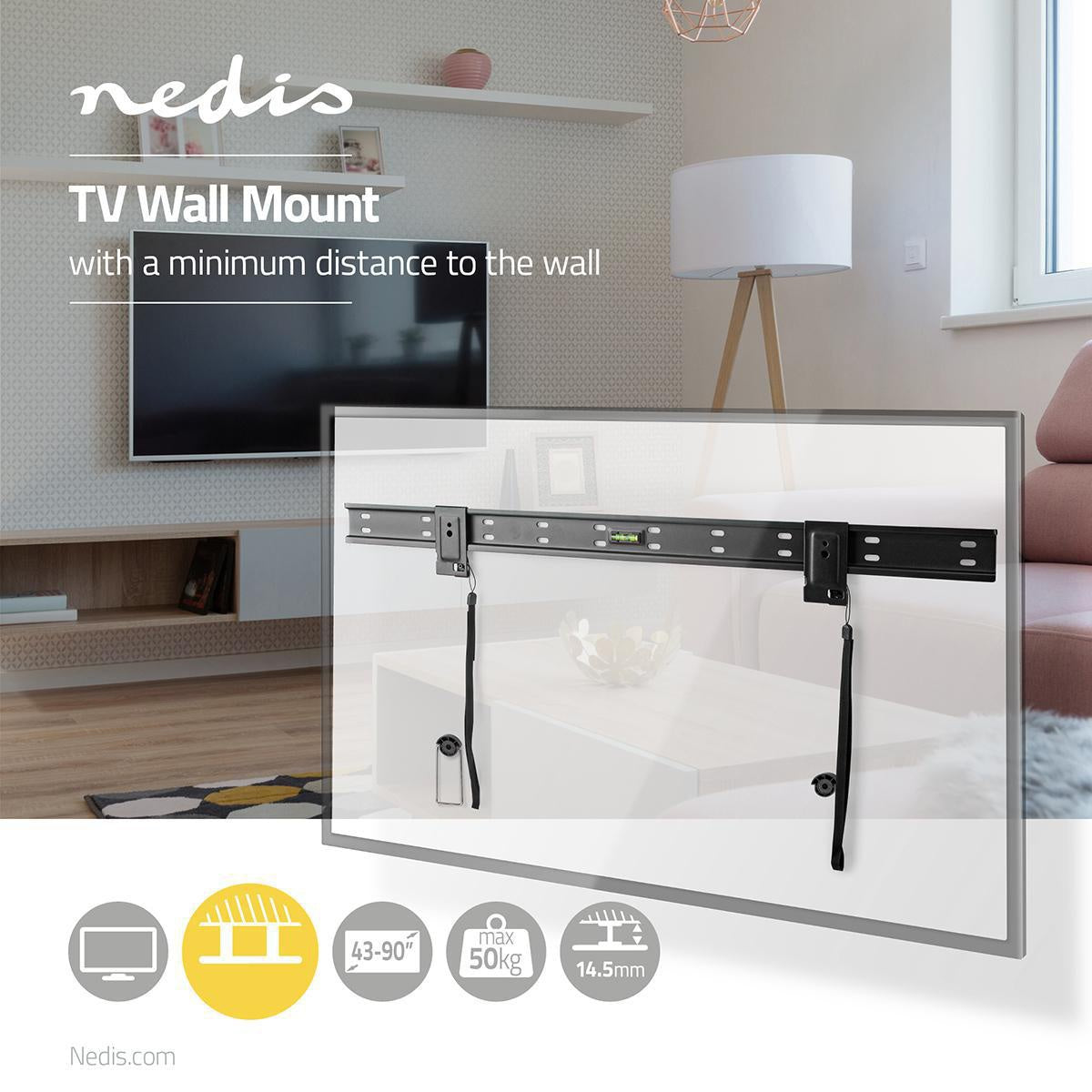 Fixed TV wall mount | 43-90 " | Maximum screen weight supported: 50 kg | Minimum wall distance: 14.5 mm | Steel | Black